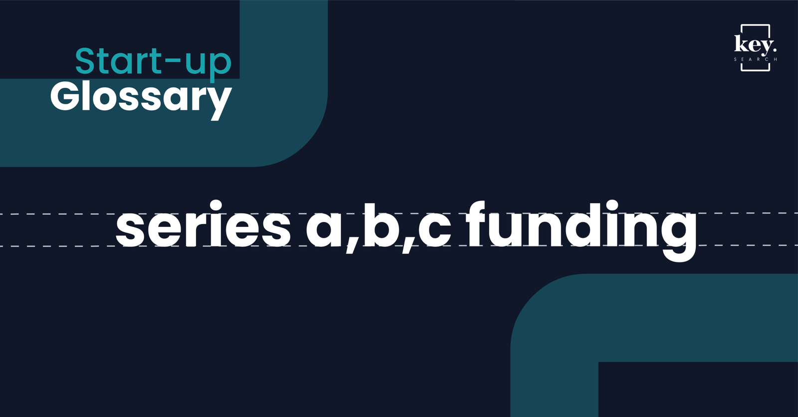 Start-up Glossary_Series A,B,C Funding